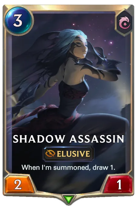 Shadow Assassin. When I'm summoned, draw 1.
