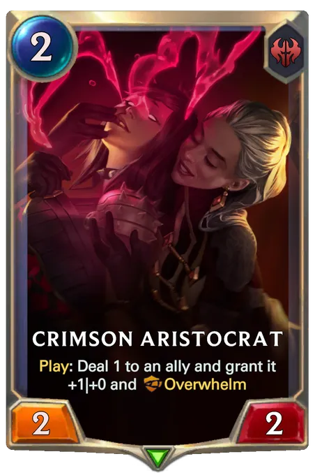 Crimson Aristocrat. Play: Deal 1 to an ally and grant it +1|+0 and Overwhelm