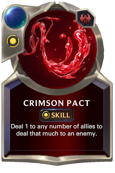 Crimson Pact. Deal 1 to any number of allies to deal that much to an enemy.