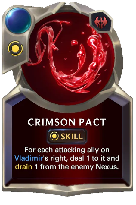 Crimson Pact. For each attacking ally on Vladimir's right, deal 1 to it and drain 1 from the enemy Nexus.