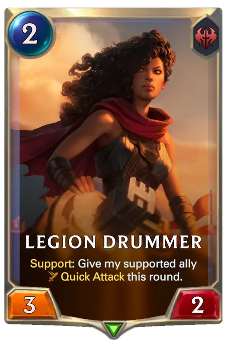 Legion Drummer. Support: Give my supported ally Quick Attack this round.