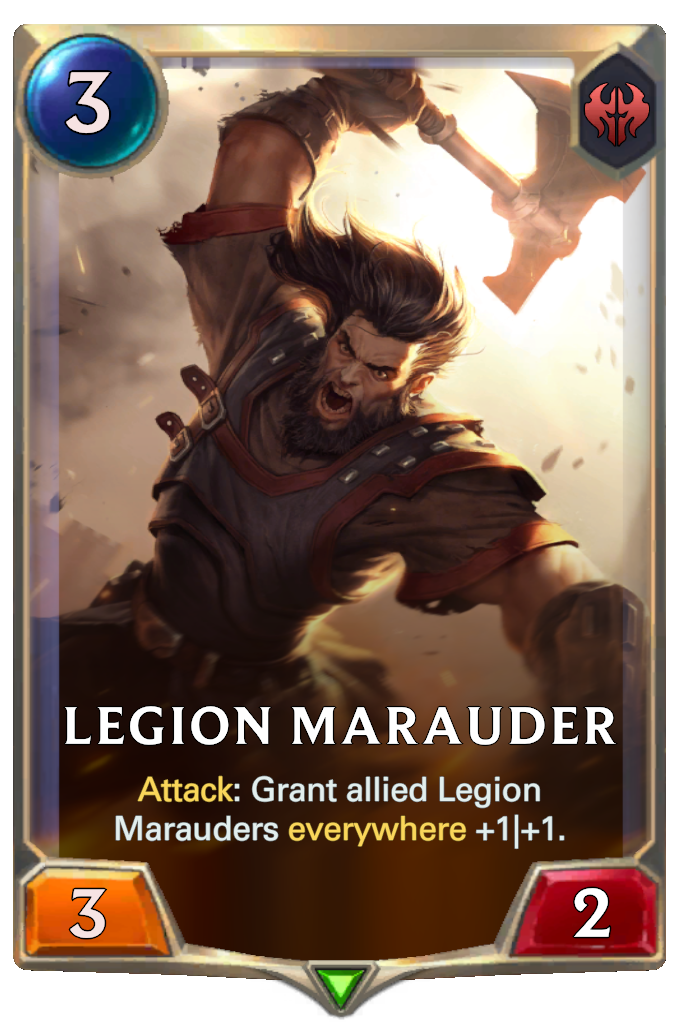 Legion Marauder. Attack: Grant allied Legion Marauders everywhere +1|+1.