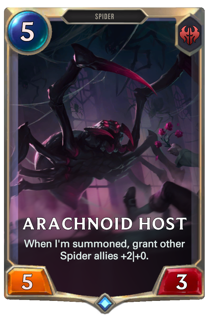 Arachnoid Host. When I'm summoned, grant other Spider allies +2|+0.