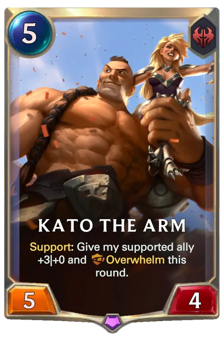 Kato The Arm. Support: Give my supported ally +3|+0 and Overwhelm this round.