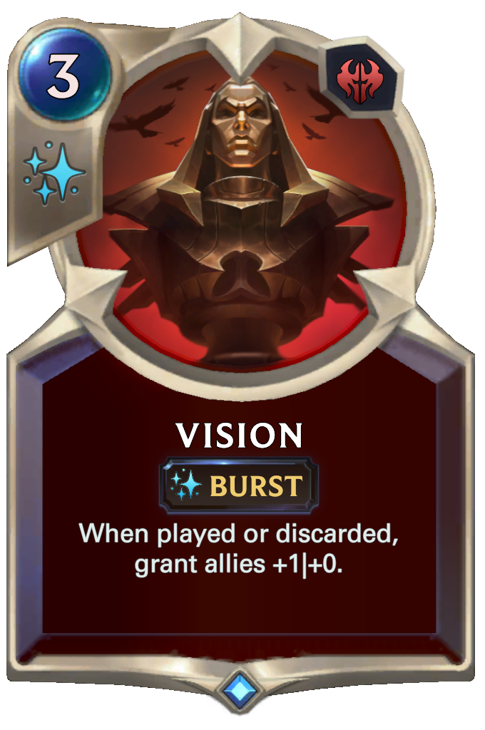 Vision. When played or discarded, grant allies +1|+0.