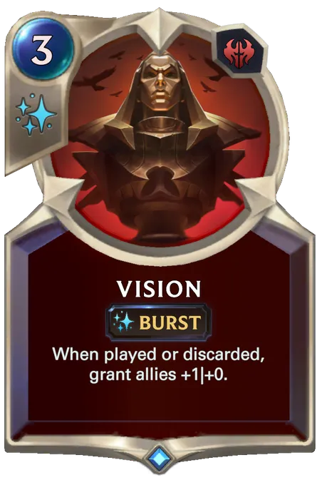 Vision. When played or discarded, grant allies +1|+0.
