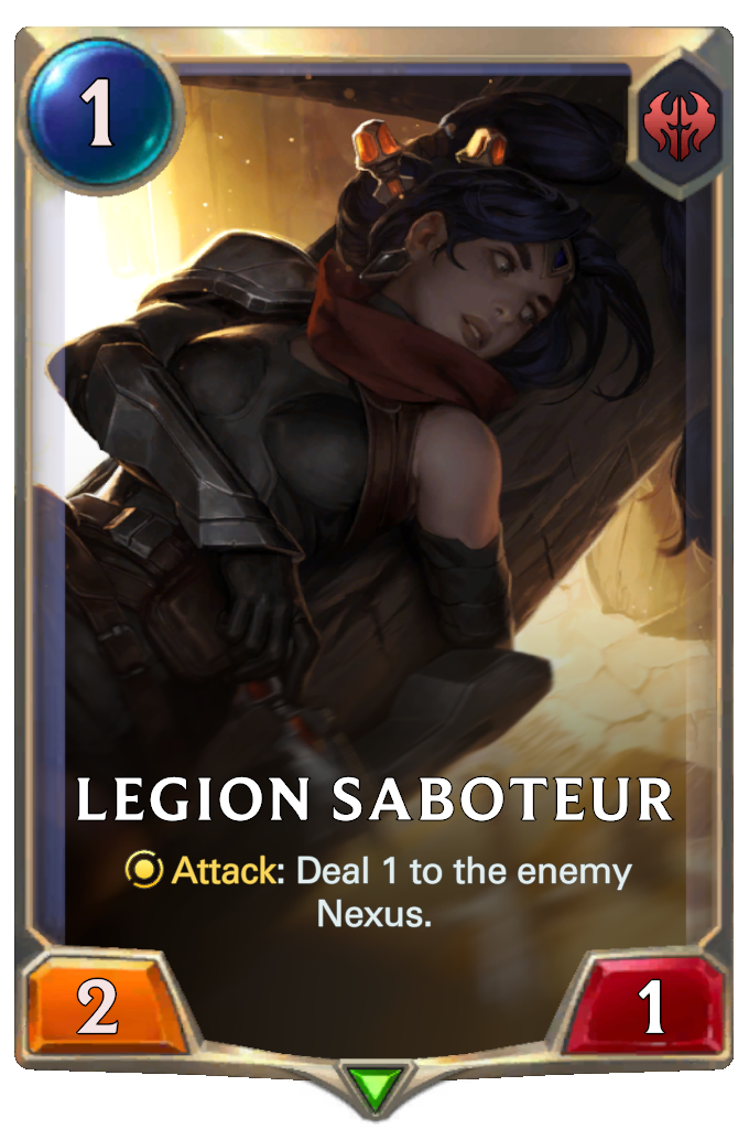 Legion Saboteur. Attack: Deal 1 to the enemy Nexus.