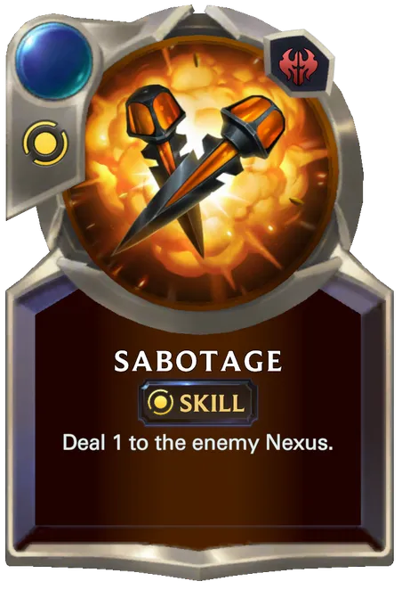 Sabotage. Deal 1 to the enemy Nexus.
