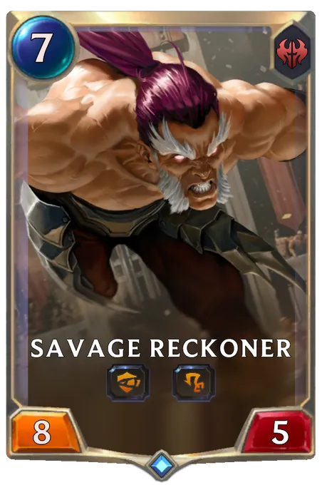 Savage Reckoner.