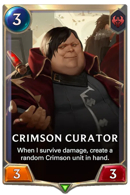 Crimson Curator. When I survive damage, create a random Crimson unit in hand.