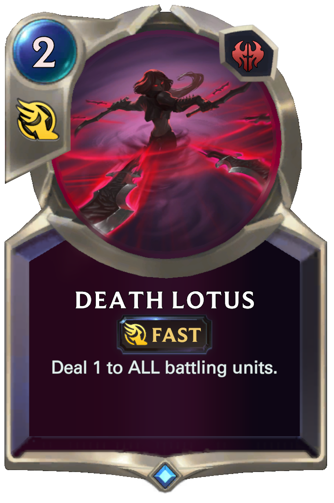 Death Lotus. Deal 1 to ALL battling units.