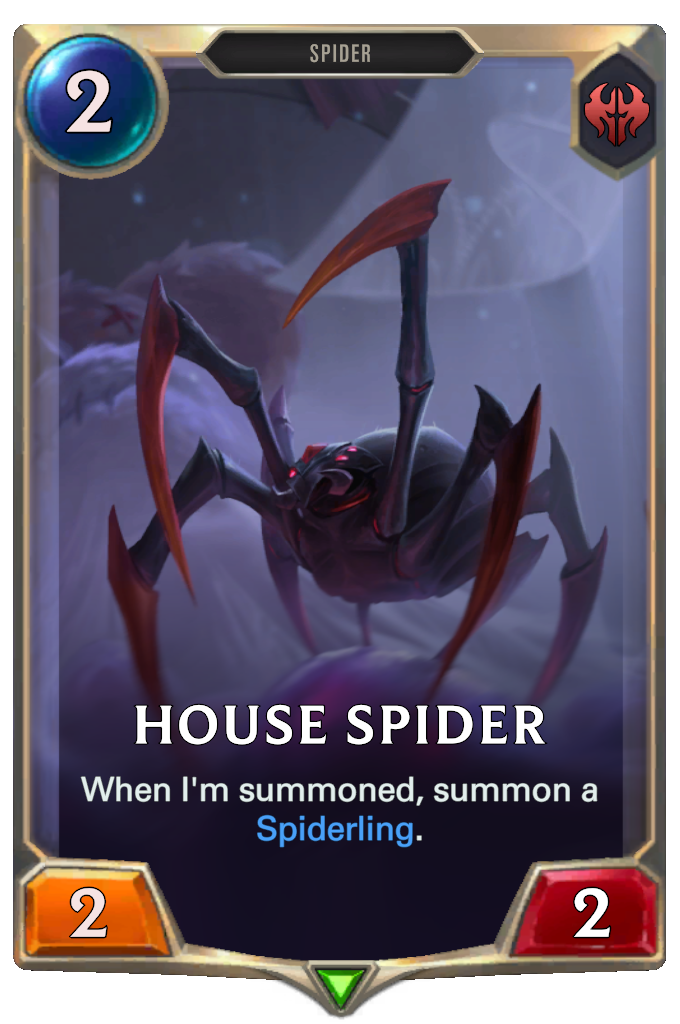 House Spider. When I'm summoned, summon a Spiderling.