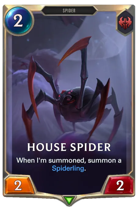 House Spider. When I'm summoned, summon a Spiderling.