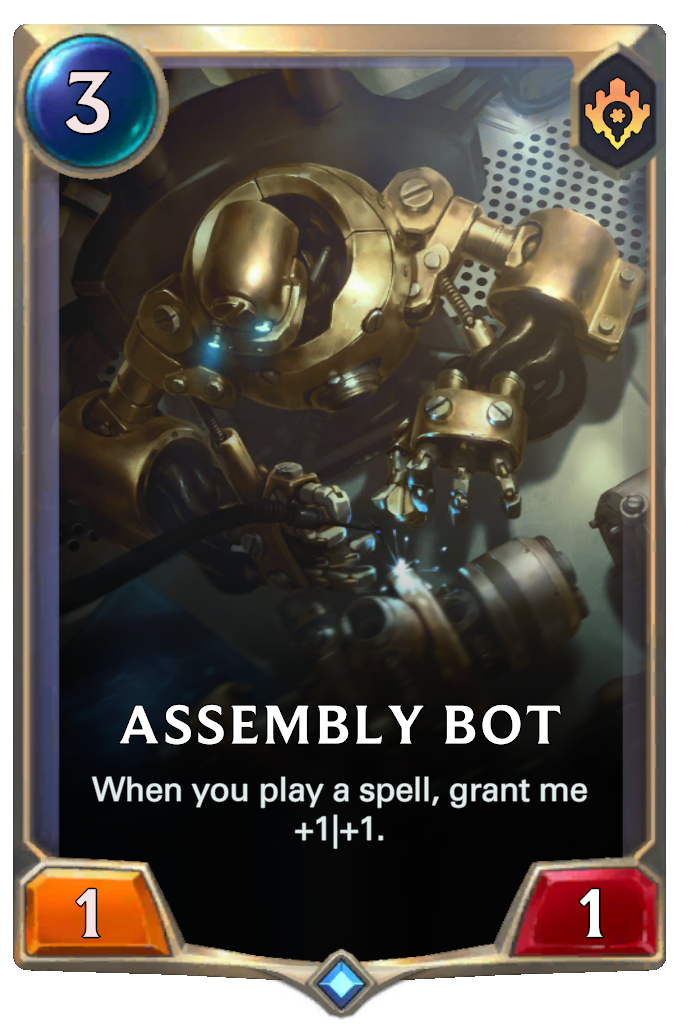 Assembly Bot. When you play a spell, grant me +1|+1.