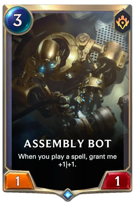 Assembly Bot. When you play a spell, grant me +1|+1.