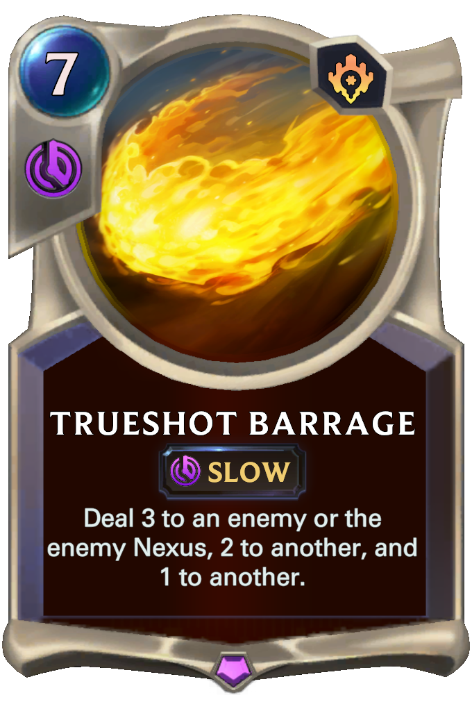 Trueshot Barrage. Deal 3 to an enemy or the enemy Nexus, 2 to another, and 1 to another.