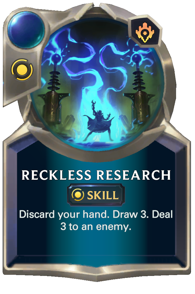 Reckless Research. Discard your hand. Draw 3. Deal 3 to an enemy.