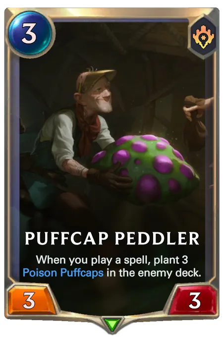 Puffcap Peddler. When you play a spell, plant 3 Poison Puffcaps in the enemy deck.
