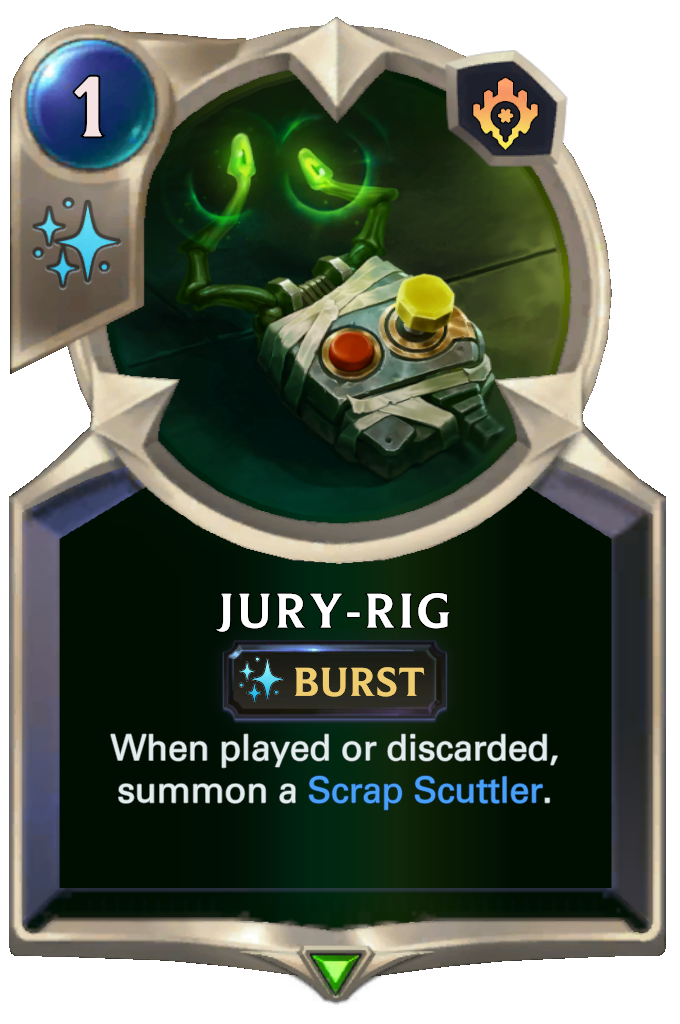Jury-Rig. When played or discarded, summon a Scrap Scuttler.