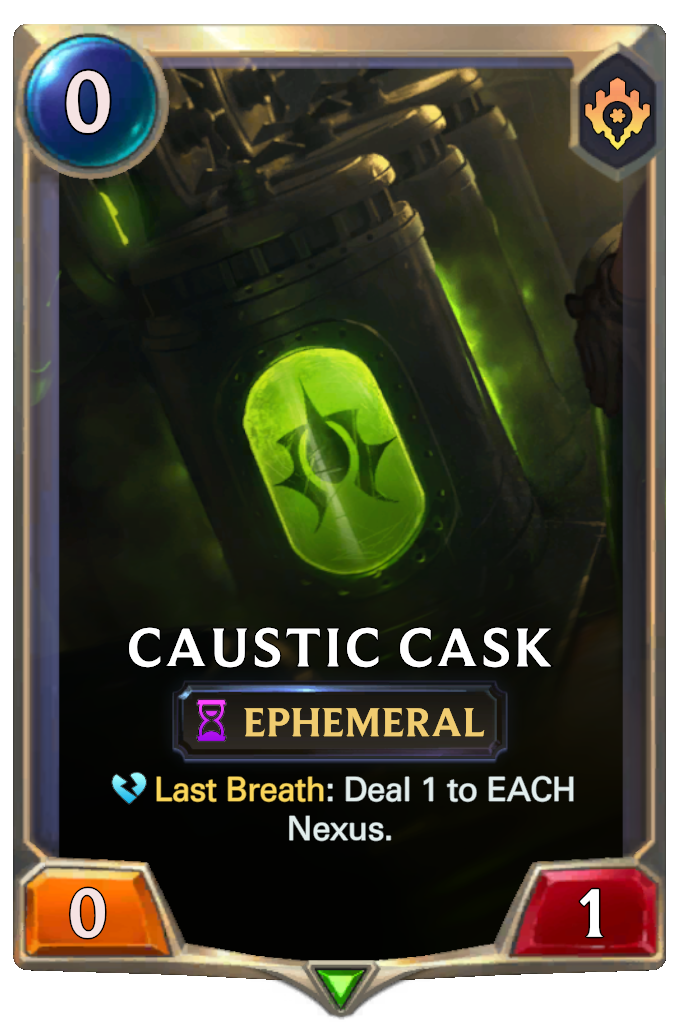 Caustic Cask. Last Breath: Deal 1 to EACH Nexus.