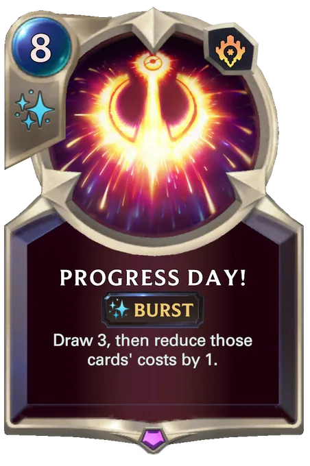 Progress Day!. Draw 3, then reduce those cards' costs by 1.