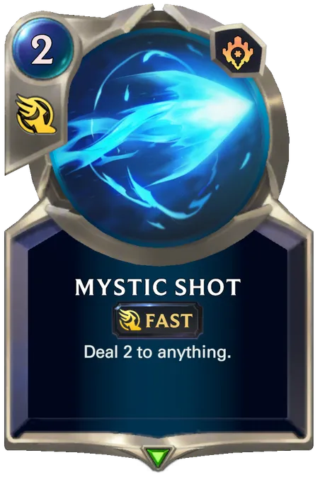 Mystic Shot. Deal 2 to anything.
