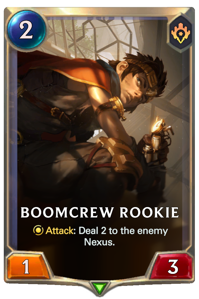 Boomcrew Rookie. Attack: Deal 2 to the enemy Nexus.