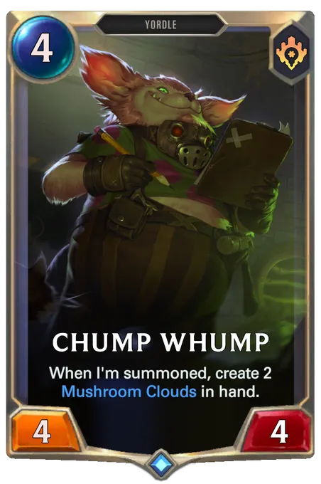 Chump Whump. When I'm summoned, create 2 Mushroom Clouds in hand.