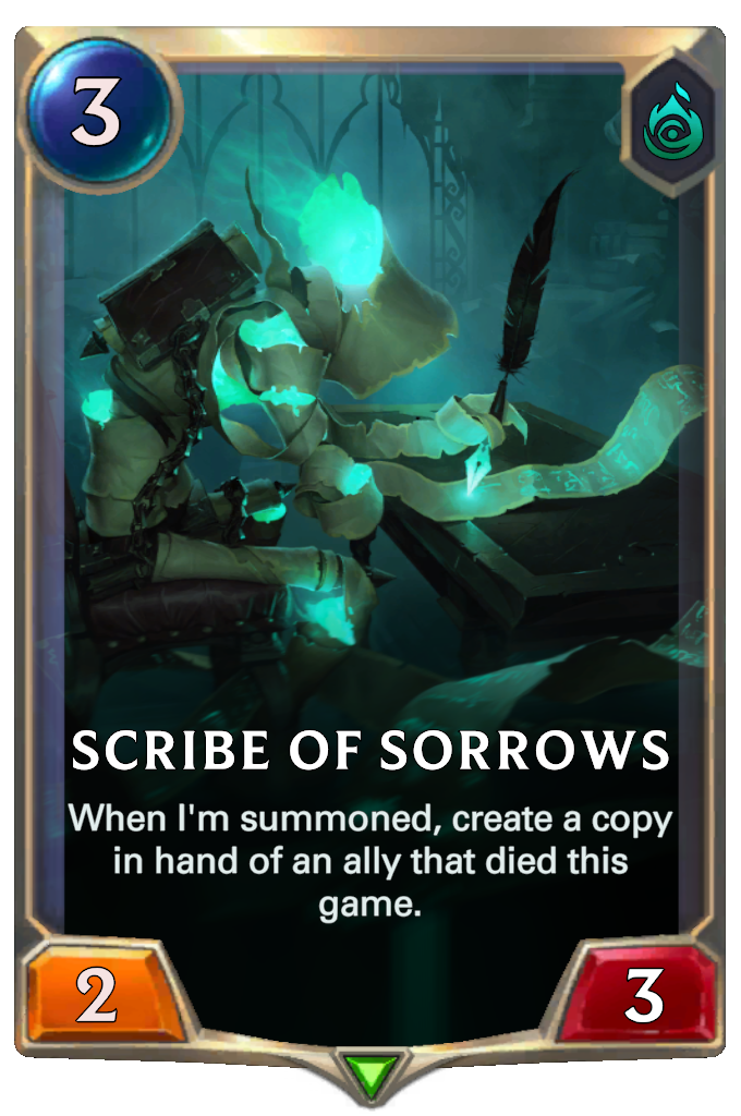 Scribe of Sorrows. When I'm summoned, create a copy in hand of an ally that died this game.