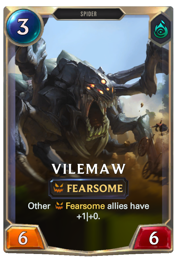 Vilemaw. Other Fearsome allies have +1|+0.