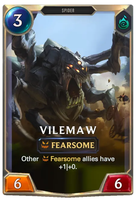 Vilemaw. Other Fearsome allies have +1|+0.