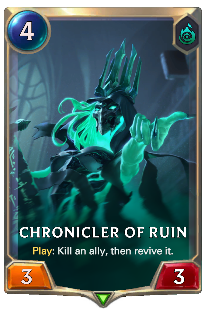 Chronicler of Ruin. Play: Kill an ally, then revive it.