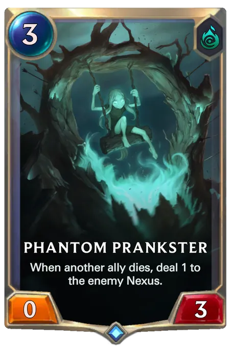 Phantom Prankster. When another ally dies, deal 1 to the enemy Nexus.