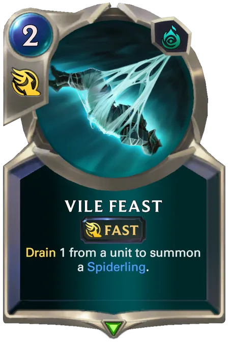 Vile Feast. Drain 1 from a unit to summon a Spiderling.