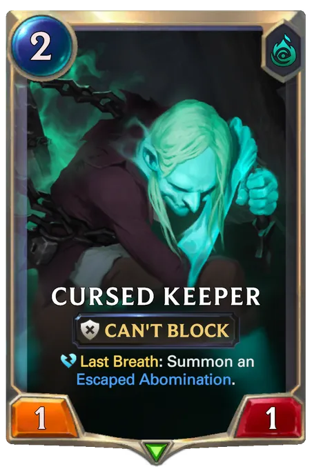 Cursed Keeper. Last Breath: Summon an Escaped Abomination.