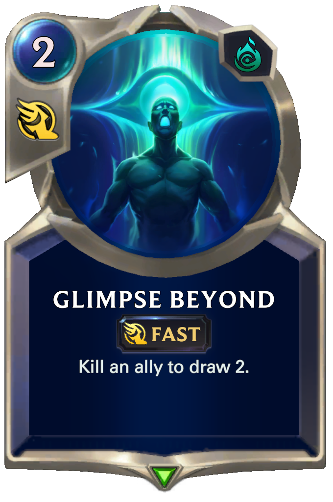 Glimpse Beyond. Kill an ally to draw 2.