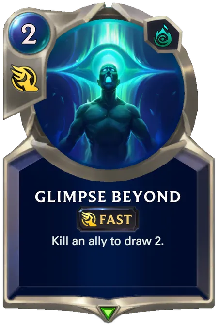 Glimpse Beyond. Kill an ally to draw 2.