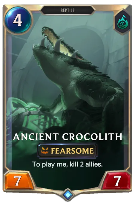 Ancient Crocolith. To play me, kill 2 allies.