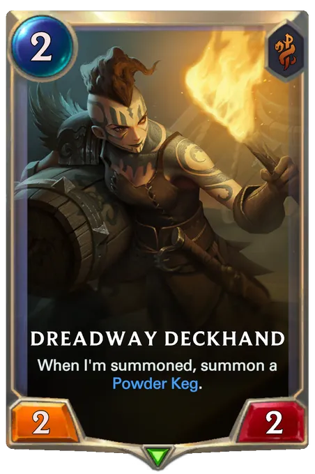 Dreadway Deckhand. When I'm summoned, summon a Powder Keg.