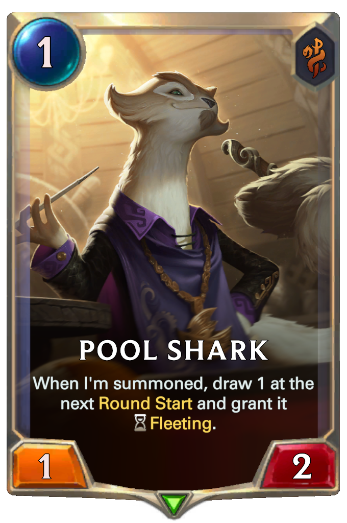 Pool Shark. When I'm summoned, draw 1 at the next Round Start and grant it Fleeting.