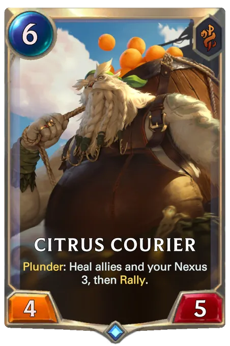 Citrus Courier. Plunder: Heal allies and your Nexus 3, then Rally.
