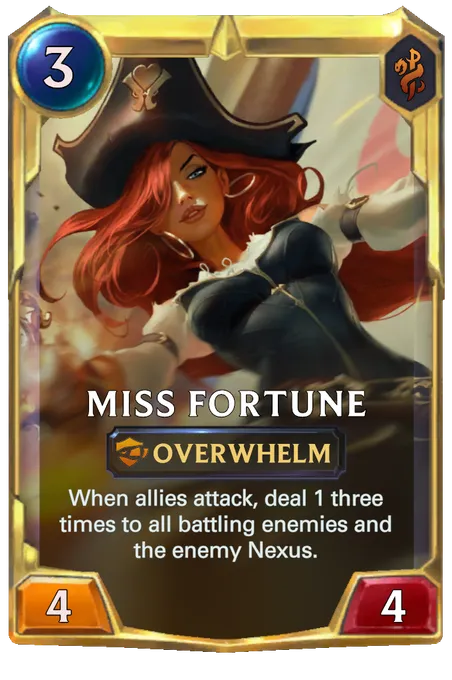 Miss Fortune. When allies attack, deal 1 three times to all battling enemies and the enemy Nexus.