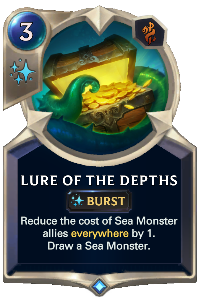 Lure of the Depths. Reduce the cost of Sea Monster allies everywhere by 1. Draw a Sea Monster.