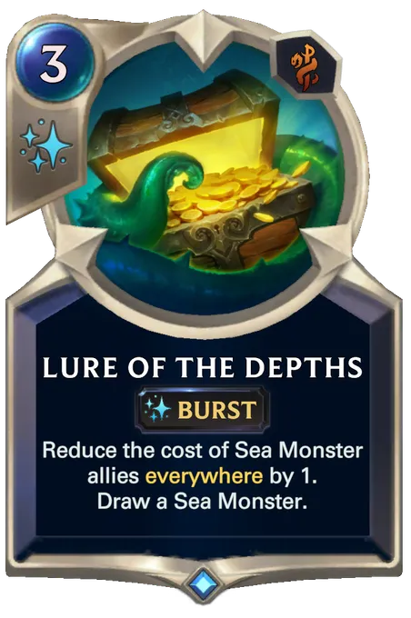 Lure of the Depths. Reduce the cost of Sea Monster allies everywhere by 1. Draw a Sea Monster.