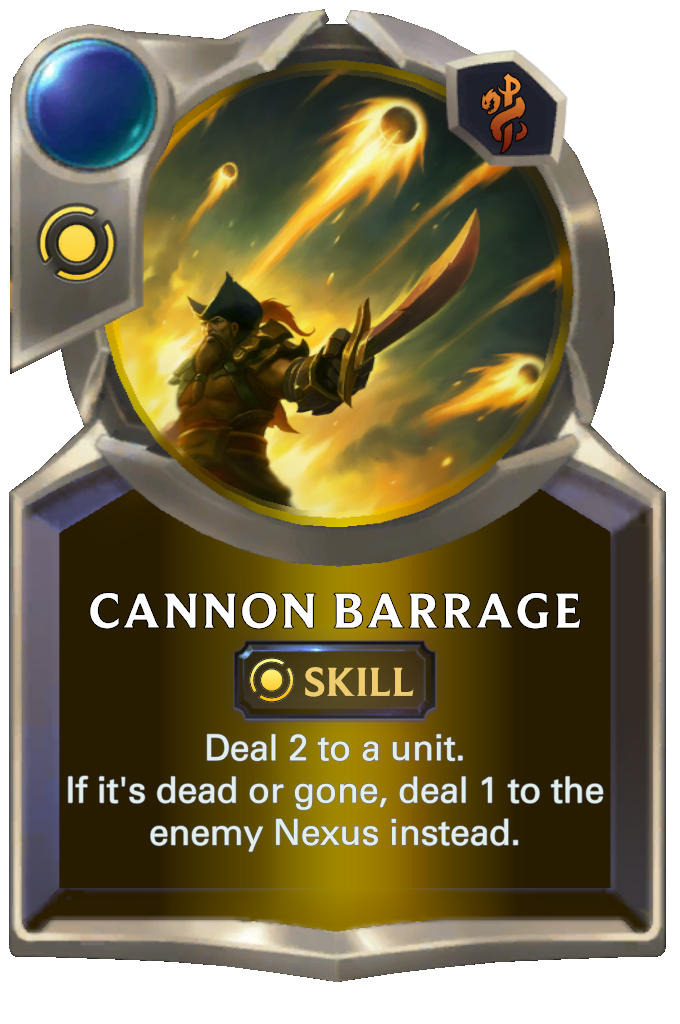 Cannon Barrage. Deal 2 to a unit. If it's dead or gone, deal 1 to the enemy Nexus instead.