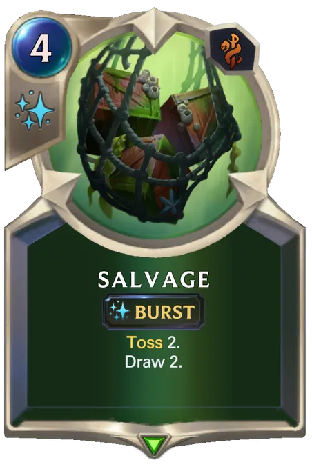 Salvage. Toss 2. Draw 2.