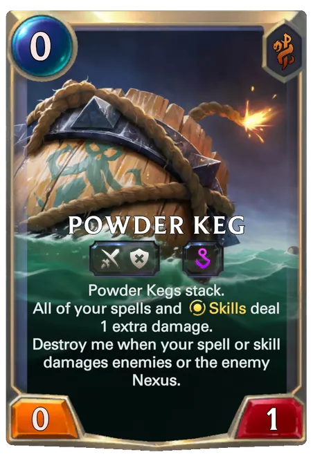 Powder Keg. Powder Kegs stack. All of your spells and Skills deal 1 extra damage. Destroy me when your spell or skill damages enemies or the enemy Nexus.