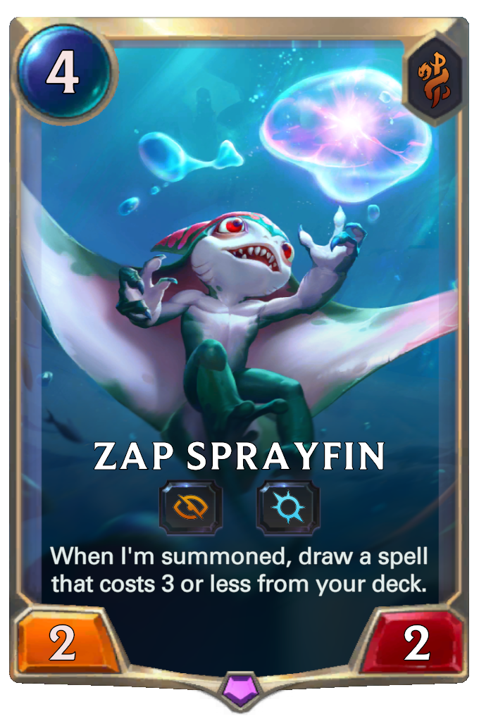 Zap Sprayfin. When I'm summoned, draw a spell that costs 3 or less from your deck.