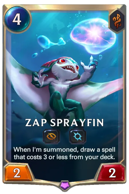 Zap Sprayfin. When I'm summoned, draw a spell that costs 3 or less from your deck.