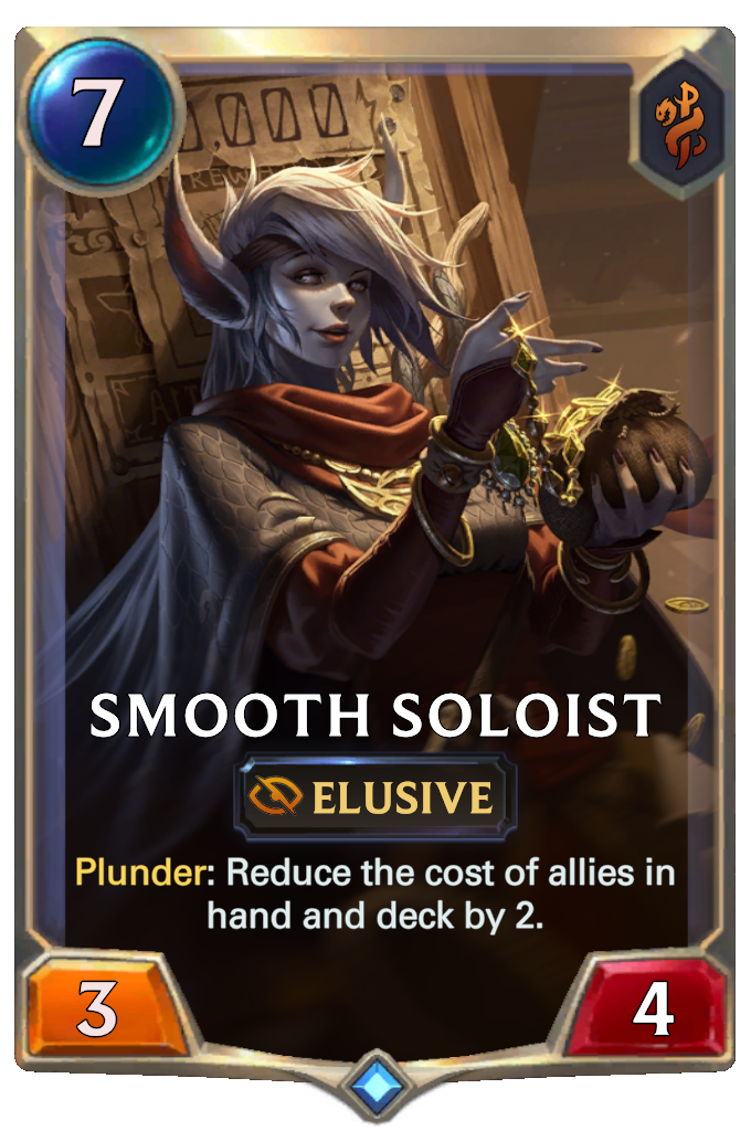 Smooth Soloist. Plunder: Reduce the cost of allies in hand and deck by 2.